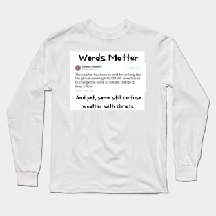 Words Matter Donald Trump Contradictory Hypocritical Tweets Gifts Long Sleeve T-Shirt